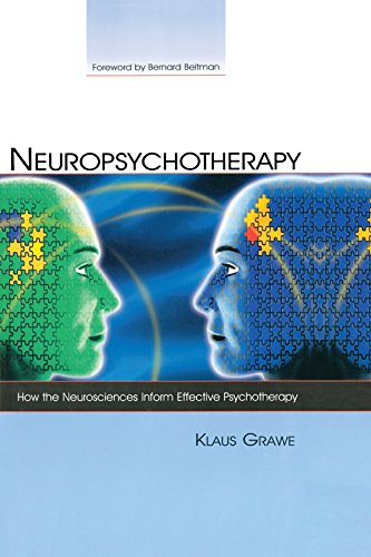 Neuropsychotherapy: How the Neurosciences Inform Effective Psychotherapy (Counseling and Psychotherapy)