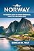 NORWAY TRAVEL GUIDE 2026: T...