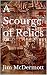 A Scourge of Relics by Jim McDermott