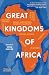 Great Kingdoms of Africa New Ed (B-format) /anglais