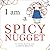 I Am a Spicy Nugget