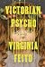 Victorian Psycho: A Novel