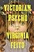 Victorian Psycho: A Novel