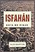 Isfahán Guía De Viaje 2026:...