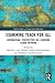 Examining Teach For All: International Perspectives on a Growing Global Network (Oxford Studies in Comparative Education)