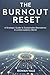 The Burnout Reset: A Strate...