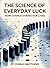 The Science of Everyday Luc...