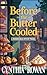 Before the Butter Cooled: A...
