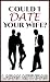 Could I Date Your Wife? by Laran Mithras Could I Date Your Wife? by Laran Mithras