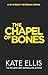 The Chapel of Bones: The brand new page-turning mystery in the DI Wesley Peterson series