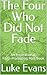 The Four Who Did Not Fade by Luke Evans