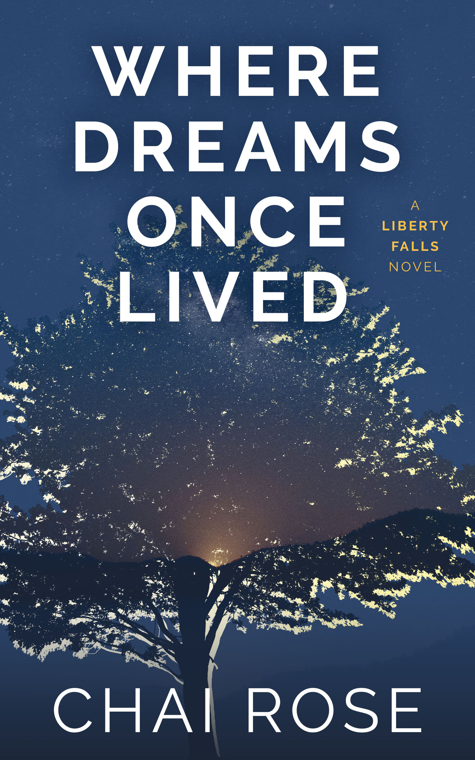 Where Dreams Once Lived: A Liberty Falls Novel