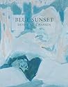 Blue Sunset by Denise Rose Hansen