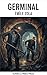 Germinal: Le Roman Incontournable de la Lutte Ouvrière et de la Justice Sociale (French Edition)