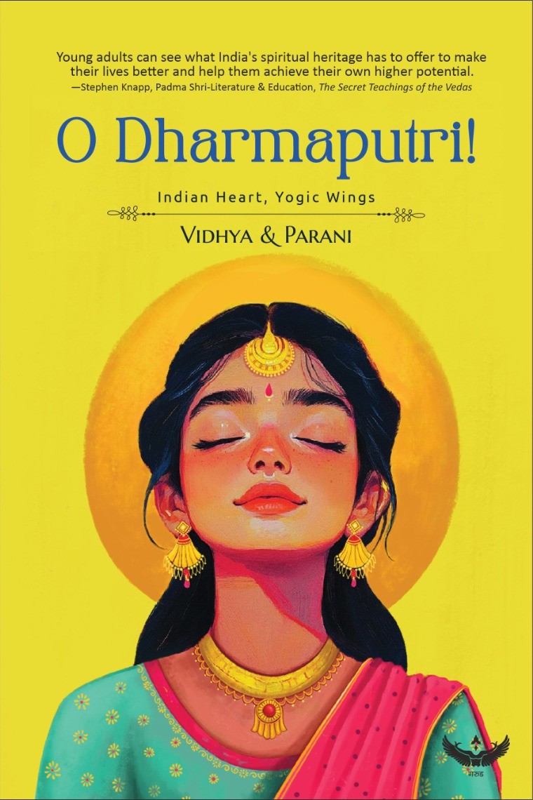 O Dharmaputri! Indian Heart, Yogic Wings (Paperback)
