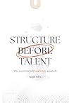 Structure Before Talent: Why Execution Fails Long Before People Do