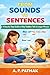 From Sounds to Sentences: A...