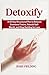 Detoxify: A 30-Day Structur...