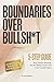 Boundaries Over Bullsh*t: 5...