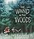 The Wand in the Woods by Tom Booth