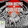 Seven Recipes for Revolution: What We Eat, Book 1