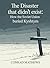 The Disaster That Didn’t Exist by Conrad Matthews