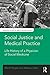Social Justice and Medical ...