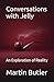 Conversations with Jelly: A...