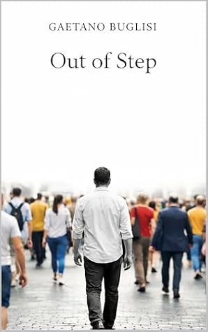 OUT OF STEP by Gaetano Buglisi