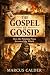 The Gospel of Gossip: How t...