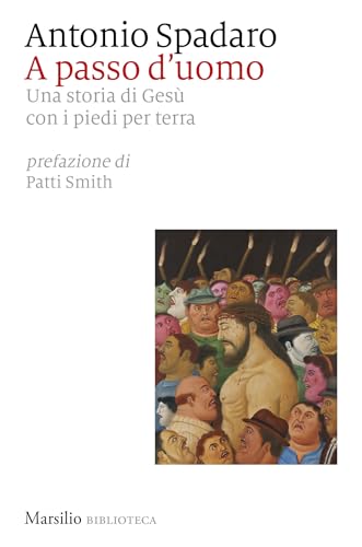 A passo d'uomo: Una storia di Gesù con i piedi per terra (Italian Edition)