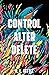 Control Alter Delete
