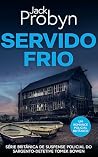 Servido Frio: Um ...
