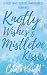 Knotty Wishes & Mistletoe K...