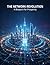 The Network Revolution: A B...