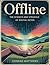 Offline: The Science and St...