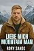 Liebe Mich, Mountain Man (M...