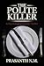The Polite Killer (A Psycho...
