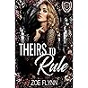 Theirs to Rule: A Dark College Romance (Duet)