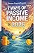 7 ways of passive income in...