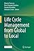Life Cycle Management from Global to Local