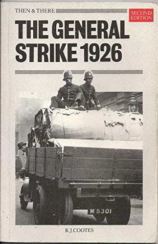 The General Strike, 1926 (Then & There)
