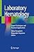 Laboratory Hematology: Expert Techniques and Practical Applications