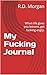 My Fucking Journal by R.D. Morgan