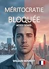 Méritocratie Bloquée: (Access Denied) (French Edition)