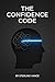 The Confidence Code by Sterling Vance