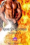 Amar sin Mentiras...
