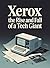 Xerox The Rise and Fall of ...