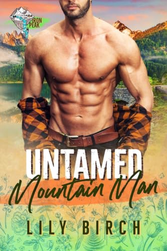 Untamed Mountain Man: Iron Peak Mountain Man (Kindle Edition)