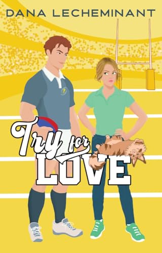 Try for Love: A Sweet Sports RomCom (Kindle Edition)